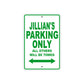 Jillian's Name Parking Only All Others Will Be Towed Metal Sign Plate