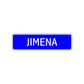 Jimena Street Metal Sign Plate