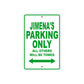 Jimena's Name Parking Only All Others Will Be Towed Aluminum Sign  