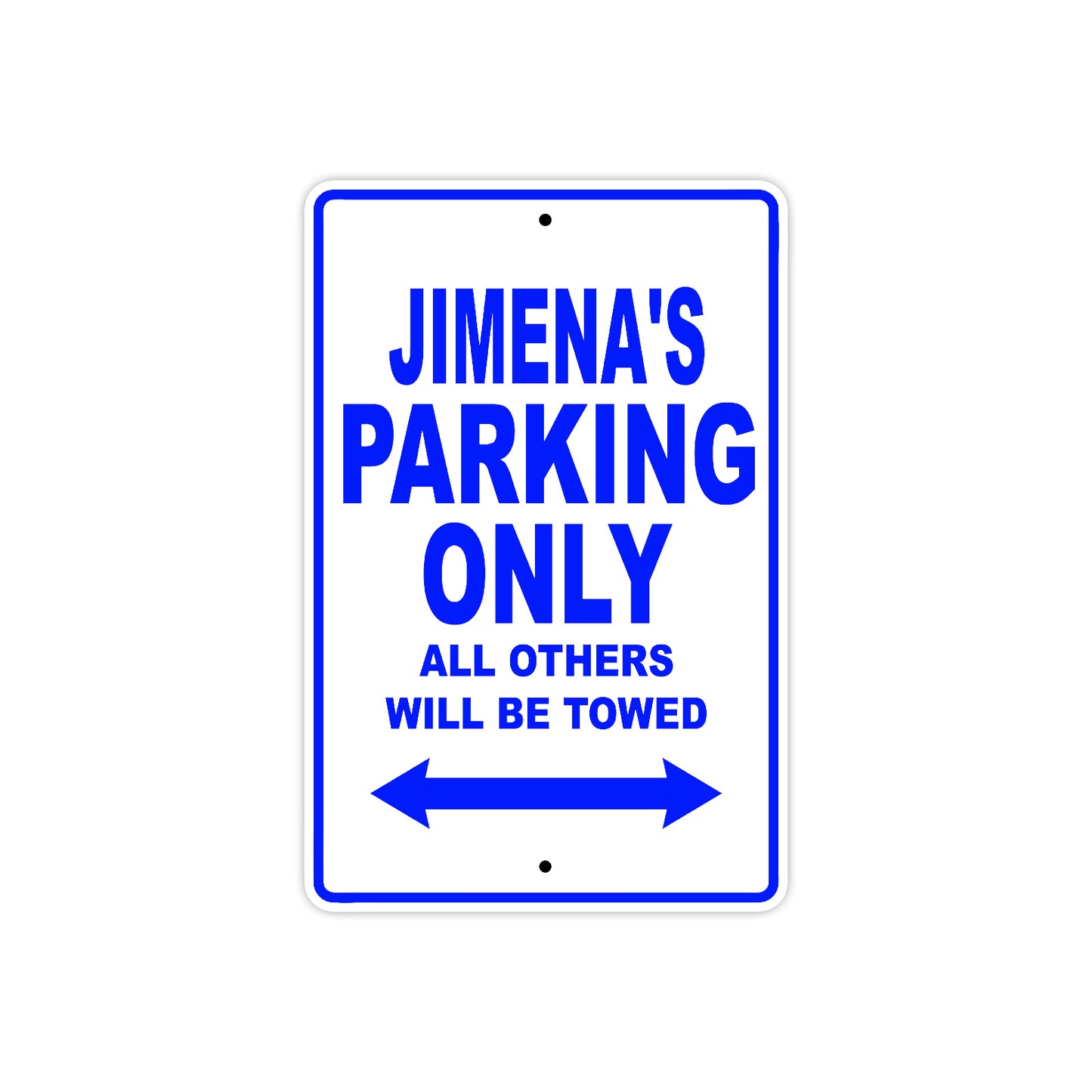 Jimena's Name Parking Only All Others Will Be Towed Metal Sign Plate