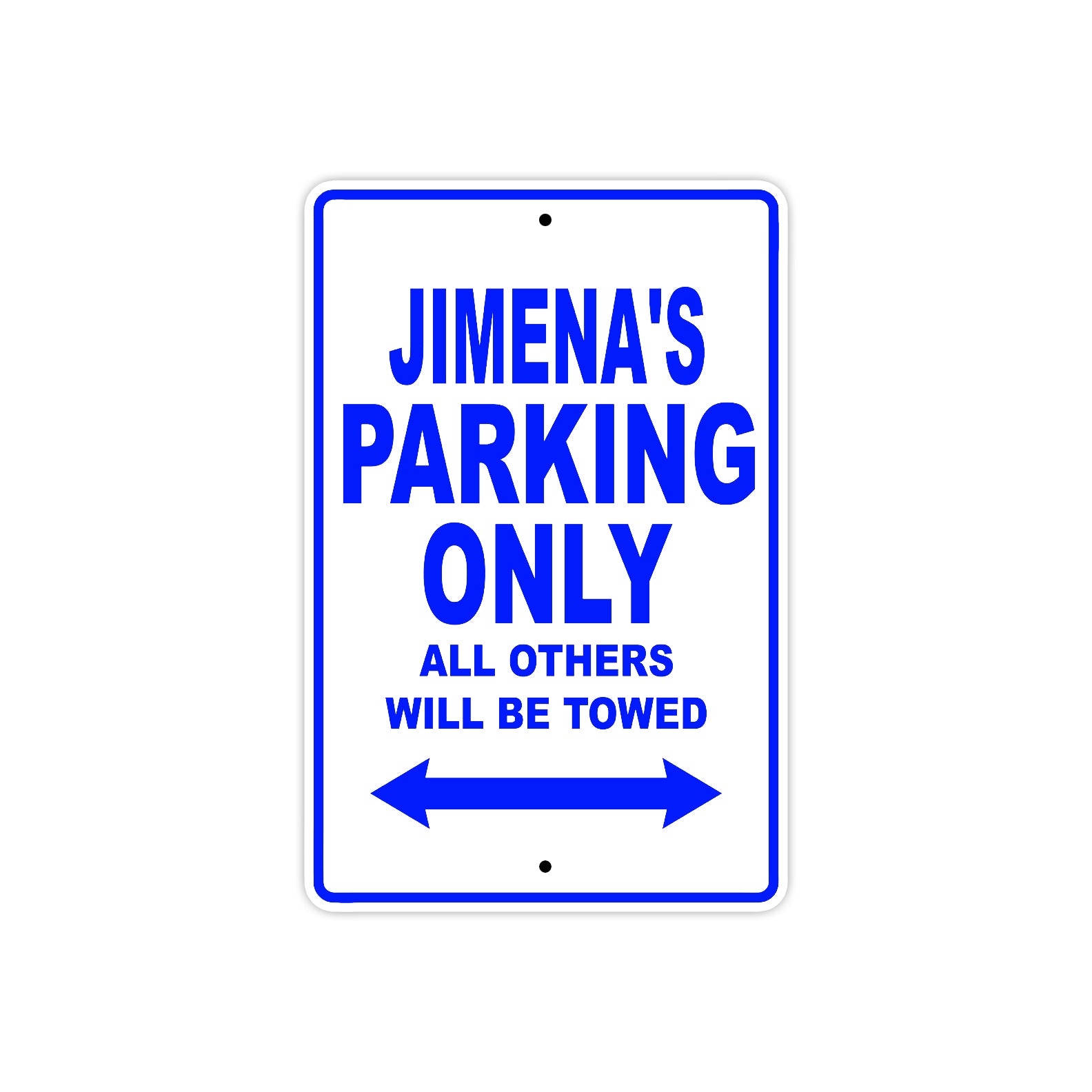 Jimena's Name Parking Only All Others Will Be Towed Metal Sign Plate