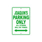 Joaquin's Name Parking Only All Others Will Be Towed Sign Plate