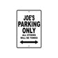 Joe's Name Parking Only All Others Will Be Towed Aluminum Sign  