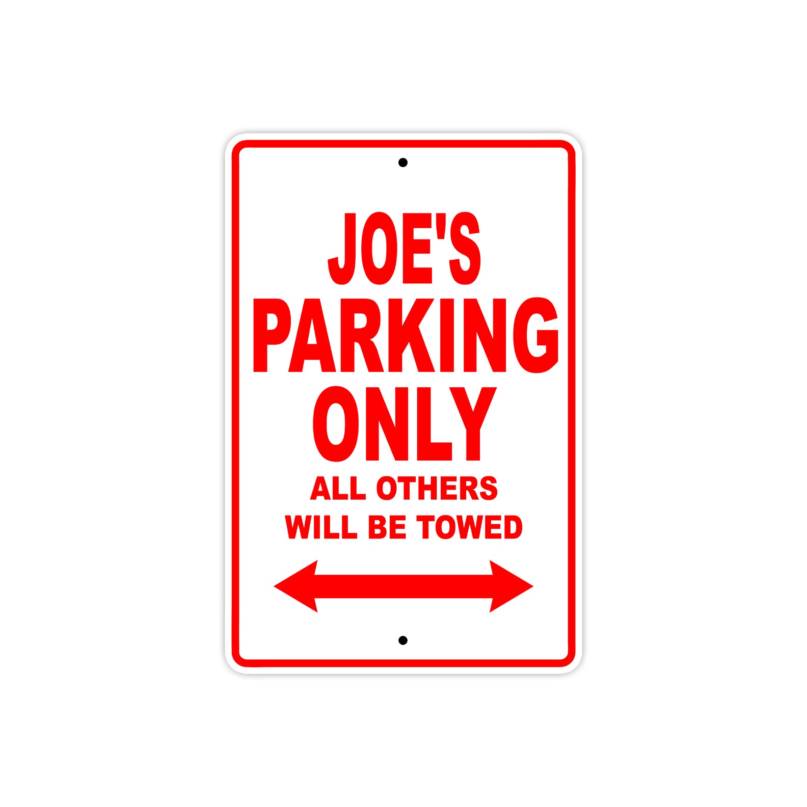Joe's Name Parking Only All Others Will Be Towed Metal Sign Plate