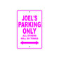 Joel's Name Parking Only All Others Will Be Towed Metal Sign  