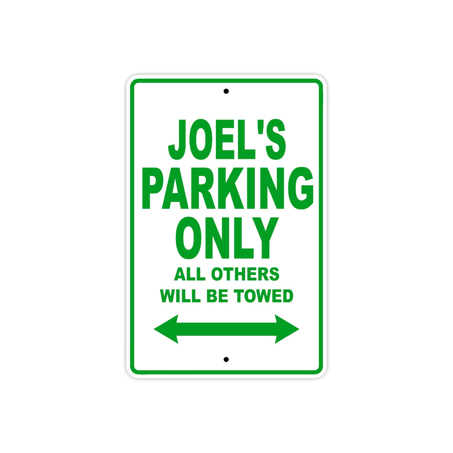Joel's Name Parking Only All Others Will Be Towed Sign Plate