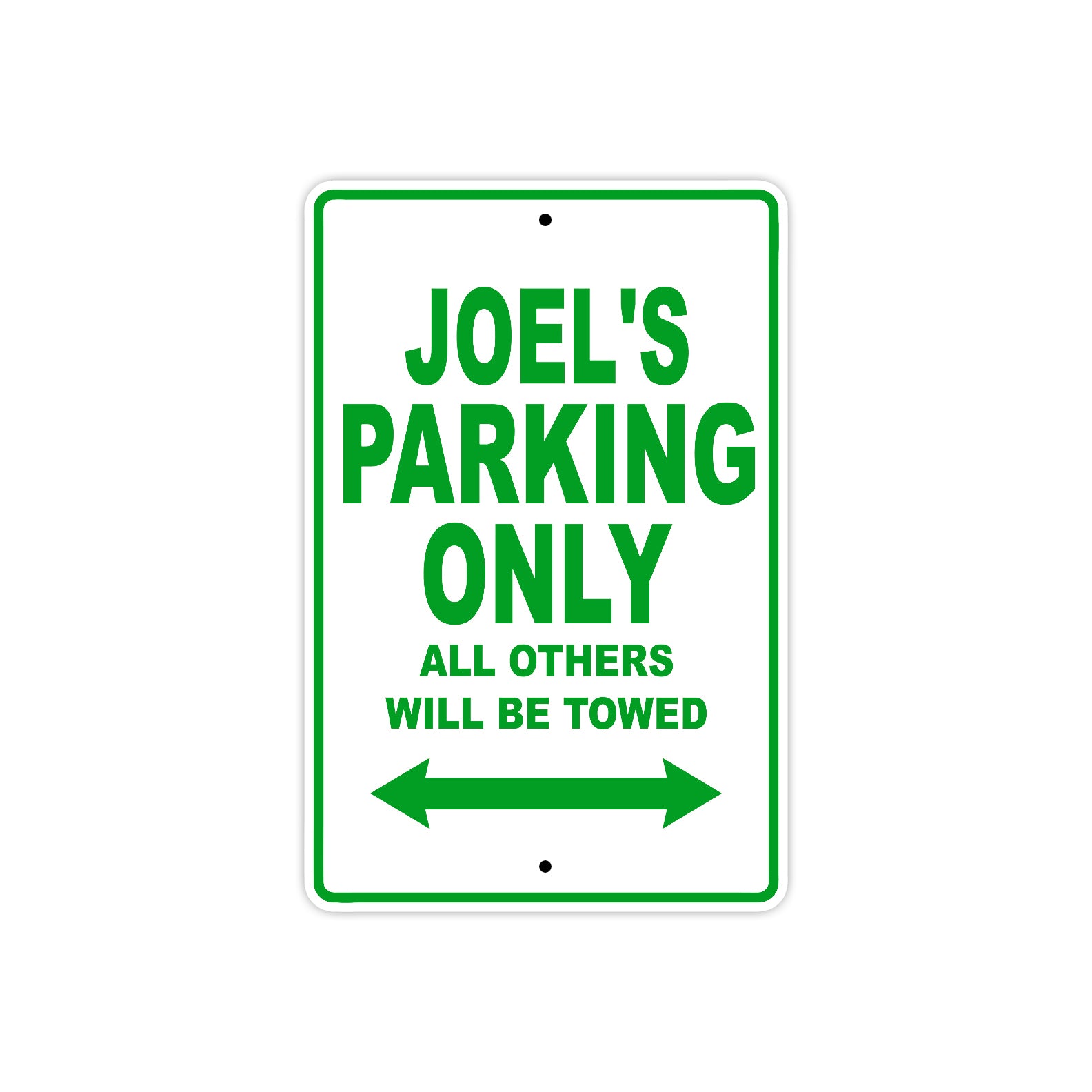 Joel's Name Parking Only All Others Will Be Towed Sign Plate