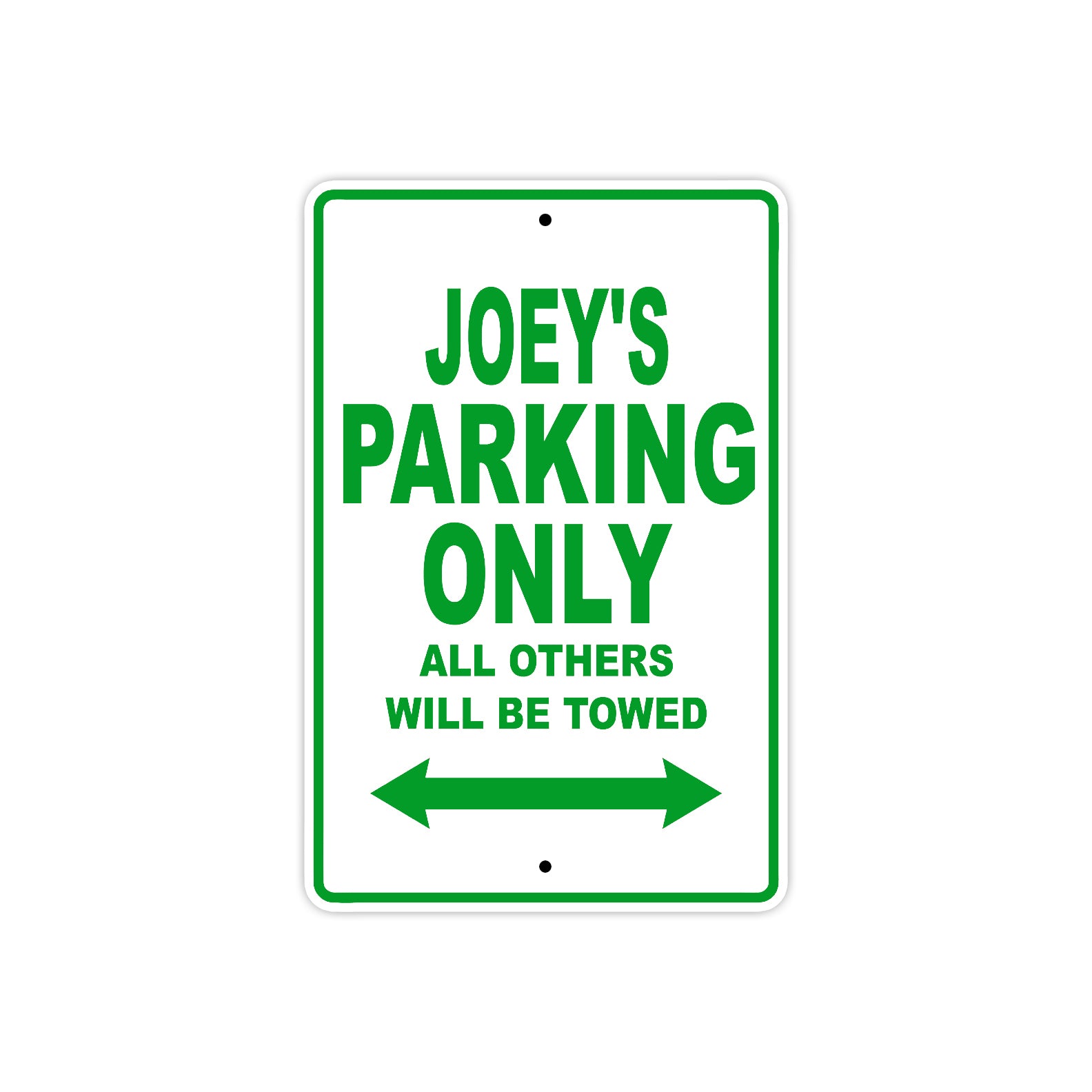 Joey's Name Parking Only All Others Will Be Towed Sign Plate