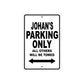 Johan's Name Parking Only All Others Will Be Towed Aluminum Sign  