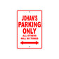 Johan's Name Parking Only All Others Will Be Towed Metal Sign Plate