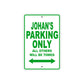 Johan's Name Parking Only All Others Will Be Towed Sign Plate
