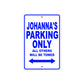 Johanna's Name Parking Only All Others Will Be Towed Metal Sign  