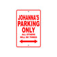 Johanna's Name Parking Only All Others Will Be Towed Sign Plate