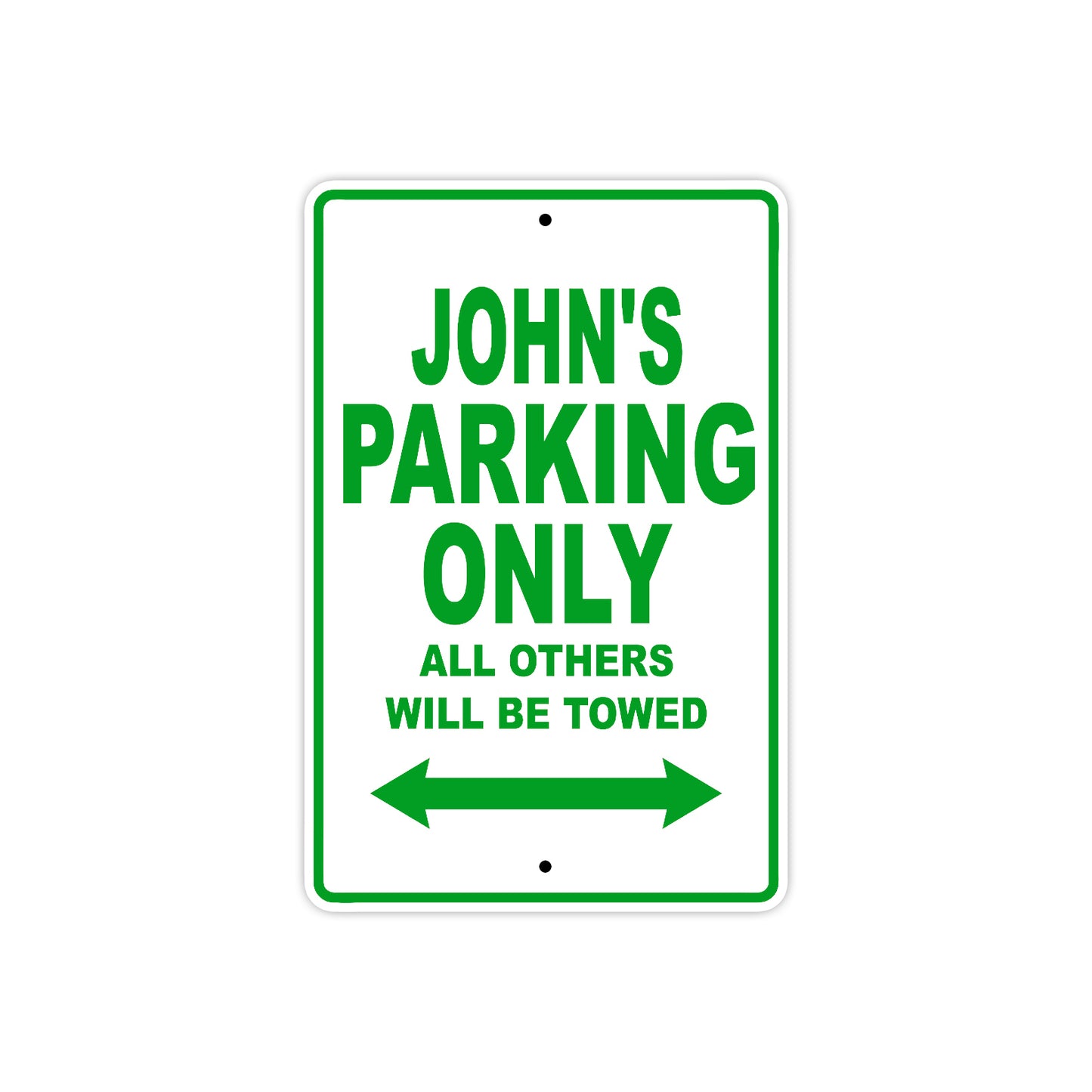 John's Name Parking Only All Others Will Be Towed Sign Plate
