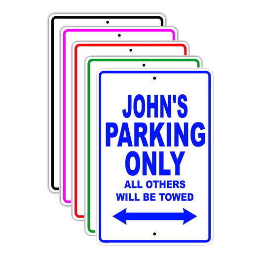 John's Name Parking Only All Others Will Be Towed Signs