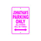 Johnathan's Name Parking Only All Others Will Be Towed Metal Sign  