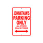 Johnathan's Name Parking Only All Others Will Be Towed Metal Sign Plate