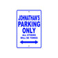 Johnathan's Name Parking Only All Others Will Be Towed Sign