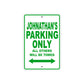 Johnathan's Name Parking Only All Others Will Be Towed Sign Plate