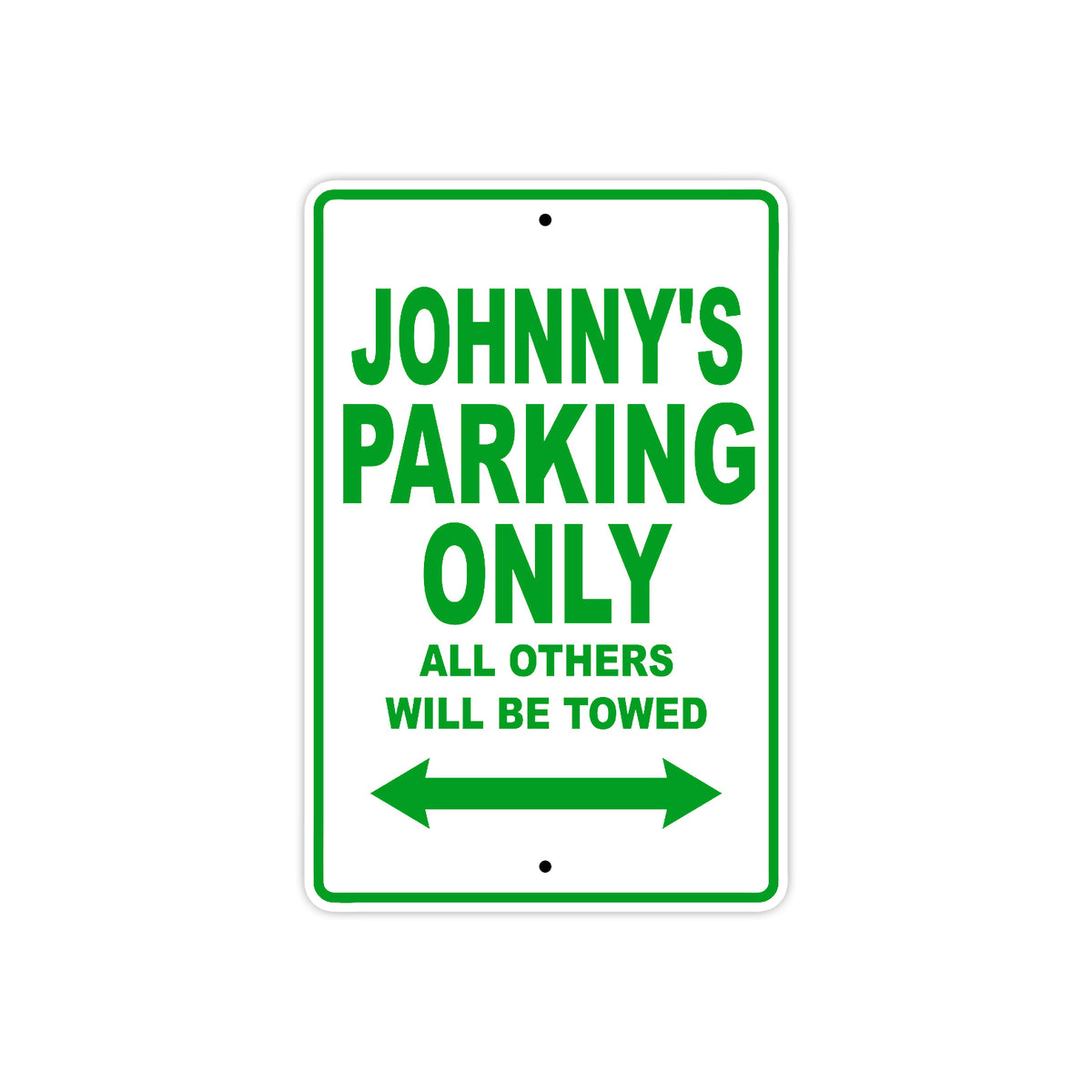 Johnny's Name Parking Only All Others Will Be Towed Aluminum Metal Sig ...