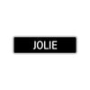 Jolie Street Metal Sign  