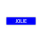 Jolie Street Metal Sign Plate