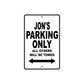 Jon's Name Parking Only All Others Will Be Towed Aluminum Sign  