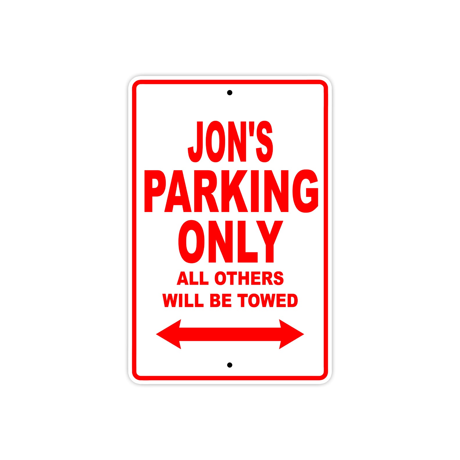 Jon's Name Parking Only All Others Will Be Towed Metal Sign Plate