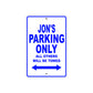 Jon's Name Parking Only All Others Will Be Towed Sign