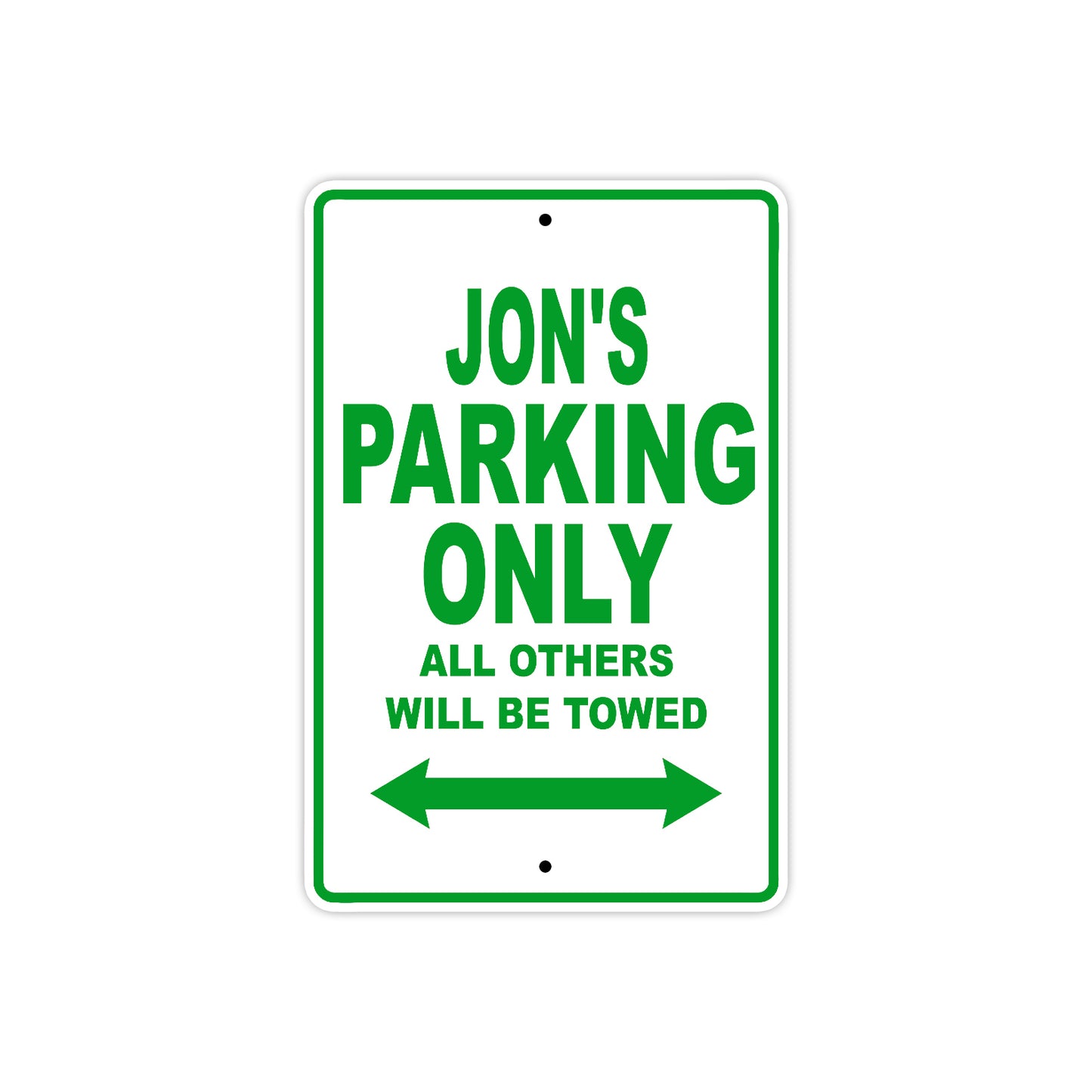 Jon's Name Parking Only All Others Will Be Towed Sign Plate