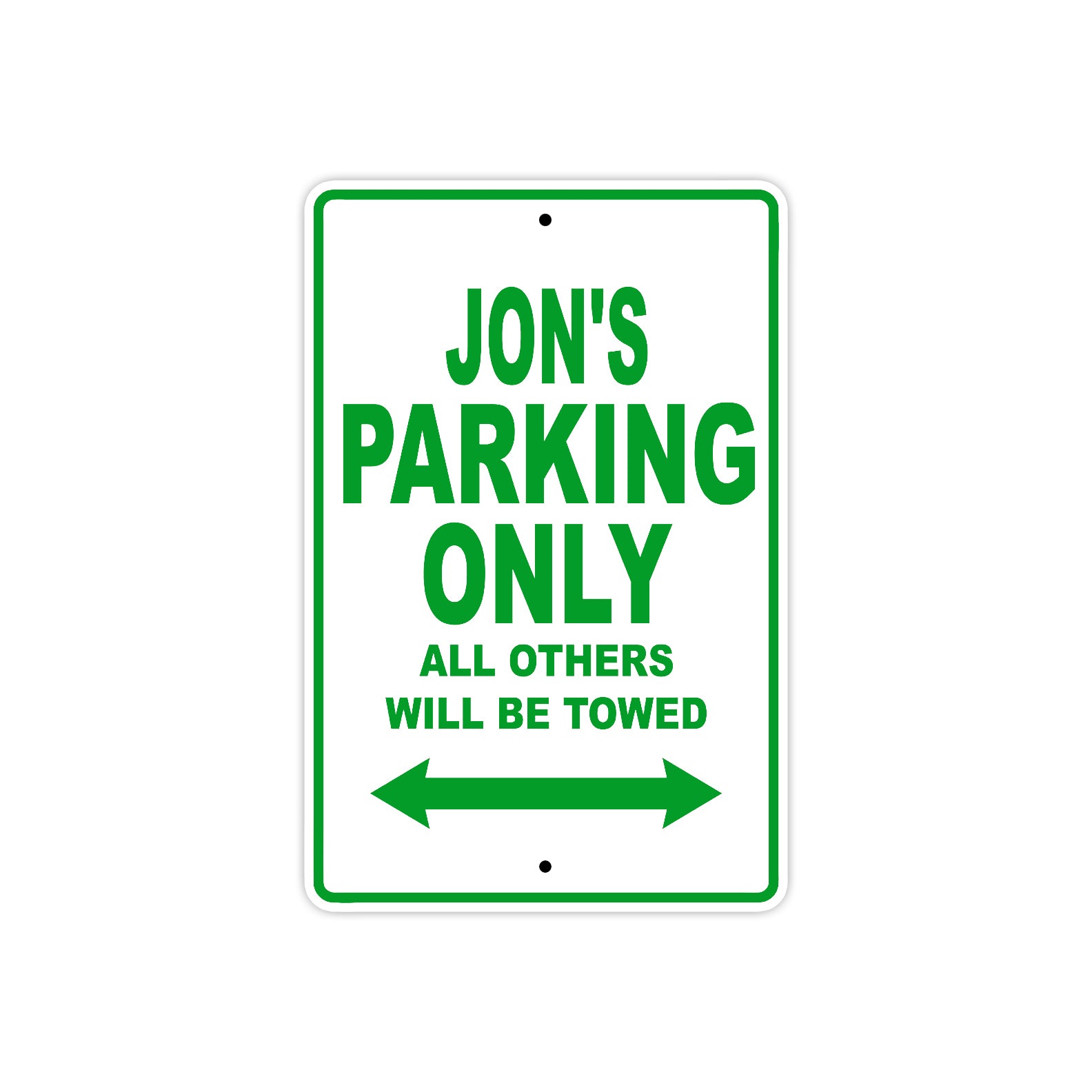 Jon's Name Parking Only All Others Will Be Towed Sign Plate