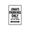 Jonah's Name Parking Only All Others Will Be Towed Aluminum Sign  