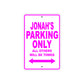 Jonah's Name Parking Only All Others Will Be Towed Metal Sign  