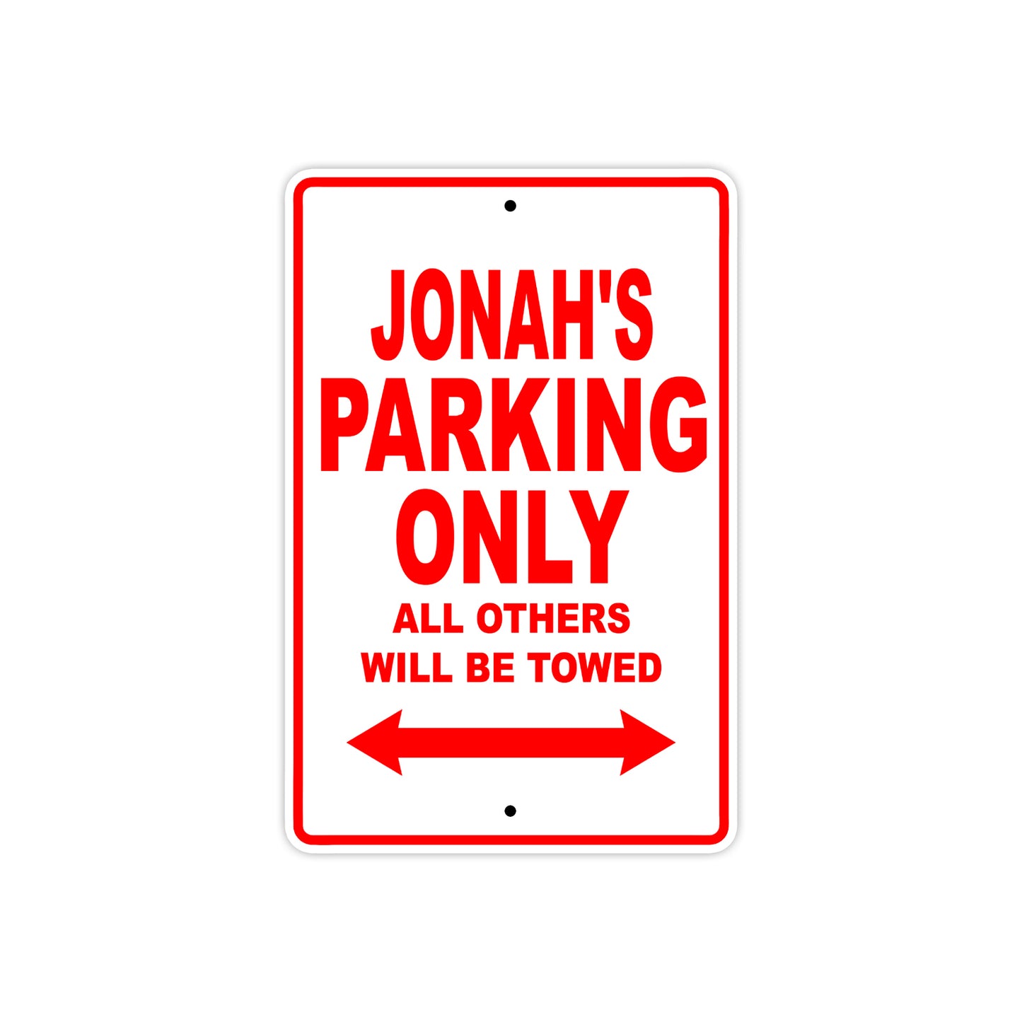 Jonah's Name Parking Only All Others Will Be Towed Metal Sign Plate