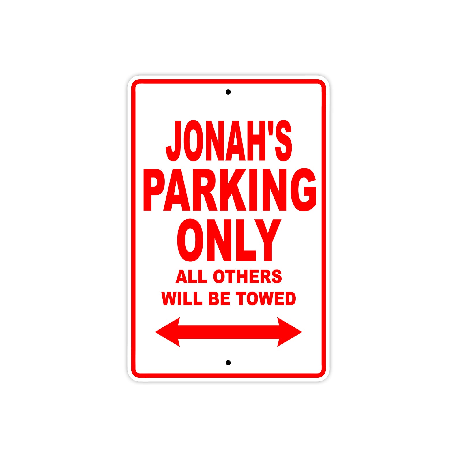 Jonah's Name Parking Only All Others Will Be Towed Metal Sign Plate