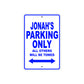Jonah's Name Parking Only All Others Will Be Towed Sign