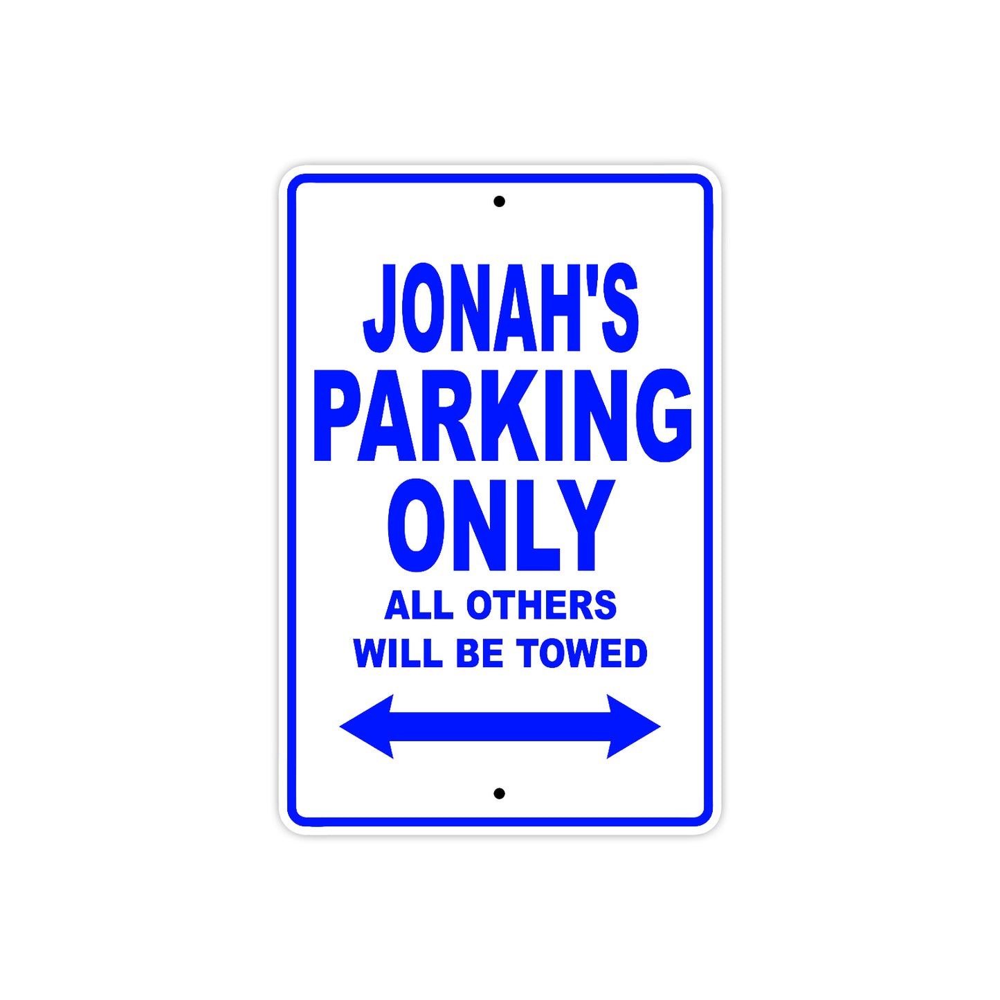 Jonah's Name Parking Only All Others Will Be Towed Sign