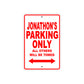 Jonathon's Name Parking Only All Others Will Be Towed Metal Sign Plate