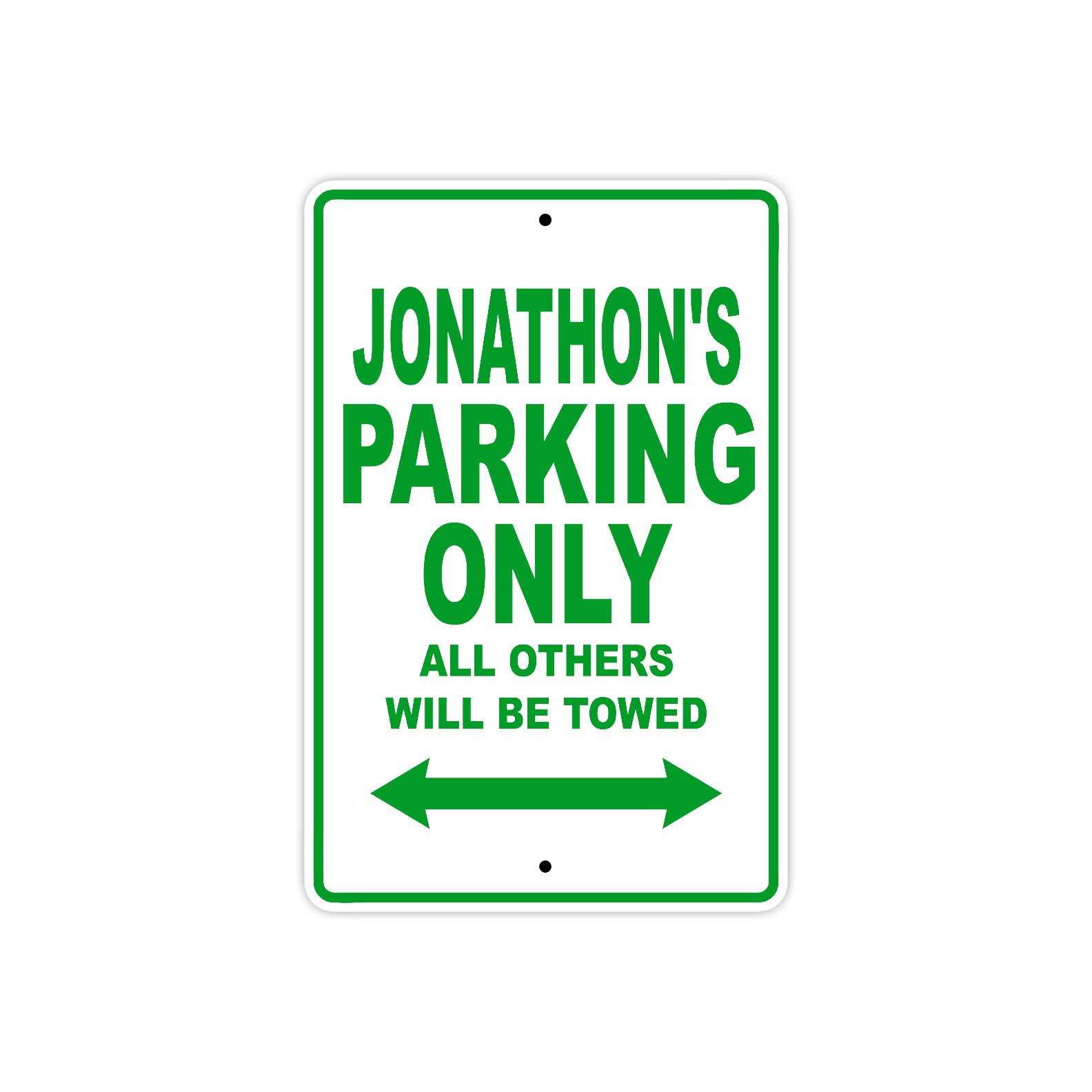 Jonathon's Name Parking Only All Others Will Be Towed Sign Plate