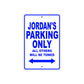 Jordan's Name Parking Only All Others Will Be Towed Sign