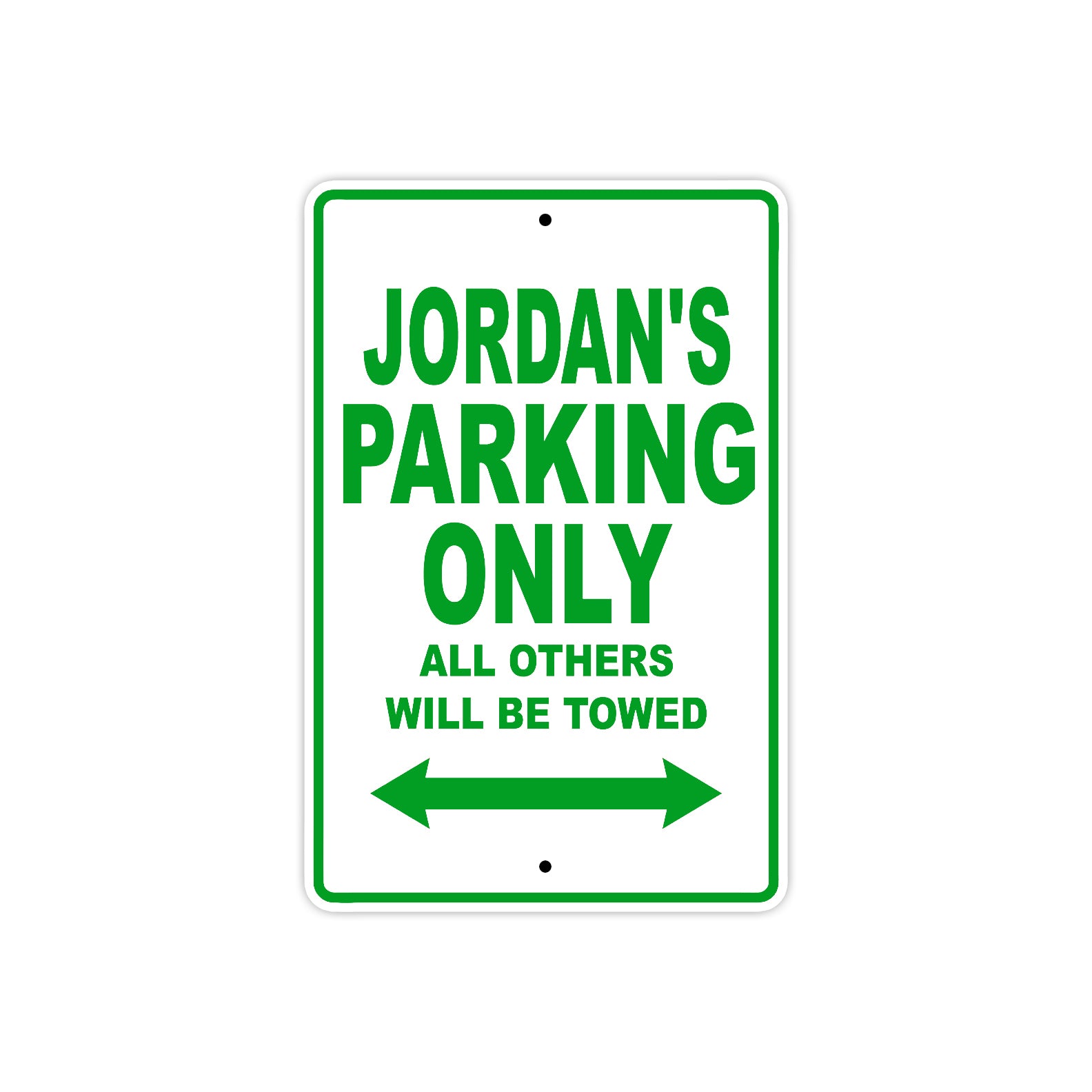 Jordan's Name Parking Only All Others Will Be Towed Sign Plate