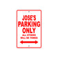 Jose's Name Parking Only All Others Will Be Towed Metal Sign Plate