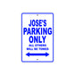 Jose's Name Parking Only All Others Will Be Towed Sign