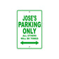 Jose's Name Parking Only All Others Will Be Towed Sign Plate