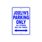 Joselyn's Name Parking Only All Others Will Be Towed Metal Sign  