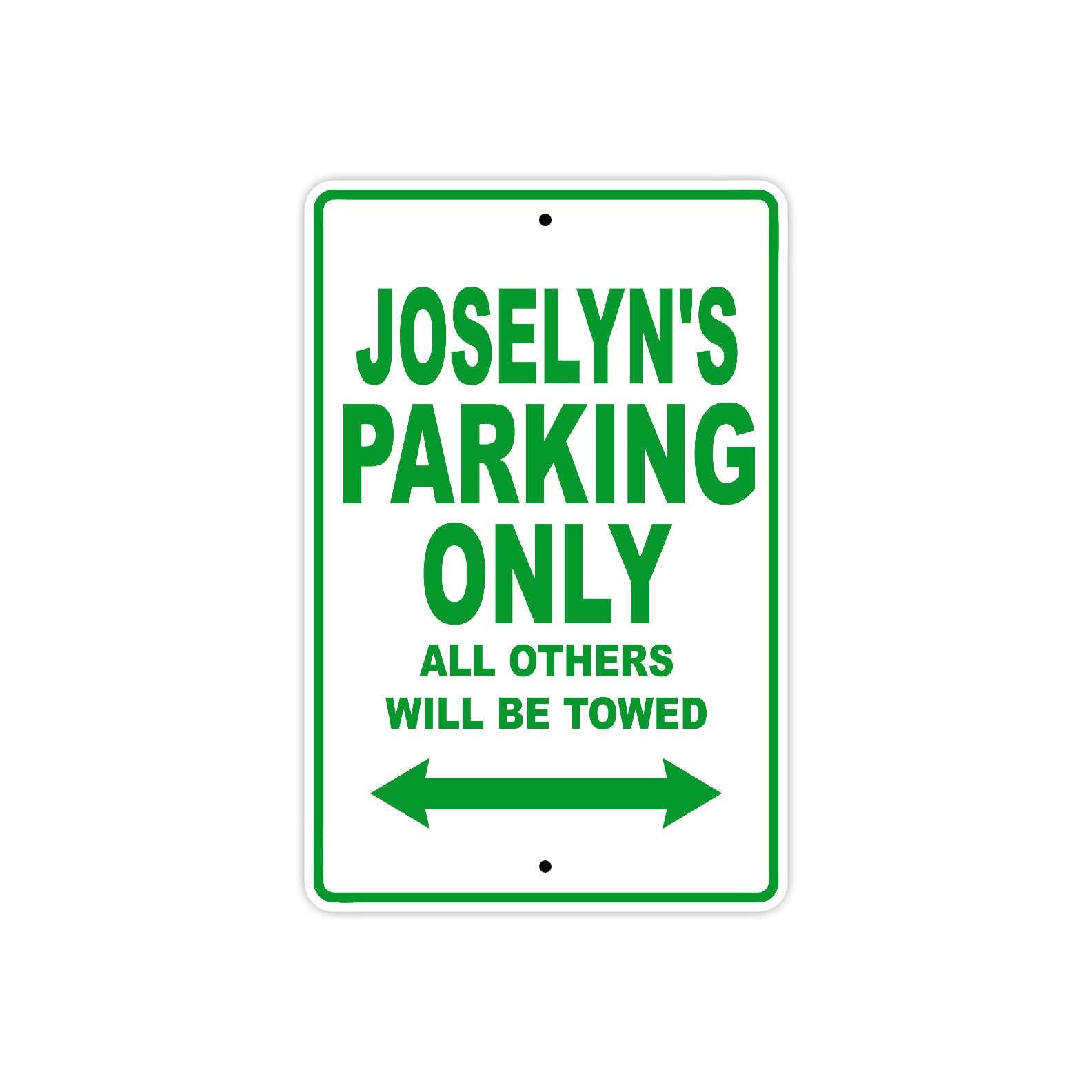 Joselyn's Name Parking Only All Others Will Be Towed Metal Sign Plate