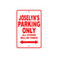 Joselyn's Name Parking Only All Others Will Be Towed Sign Plate