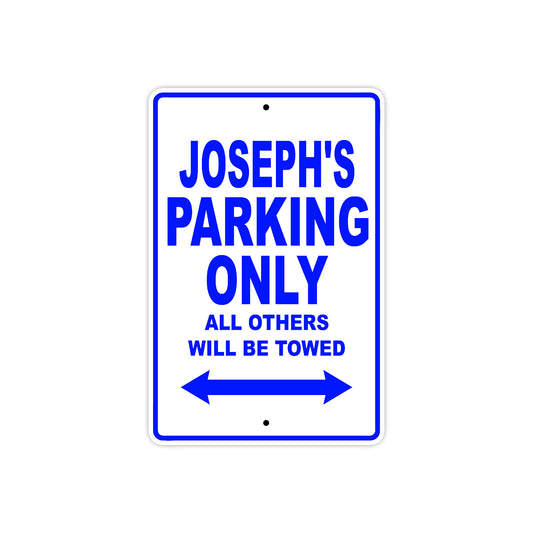 Joseph's Name Parking Only All Others Will Be Towed Sign