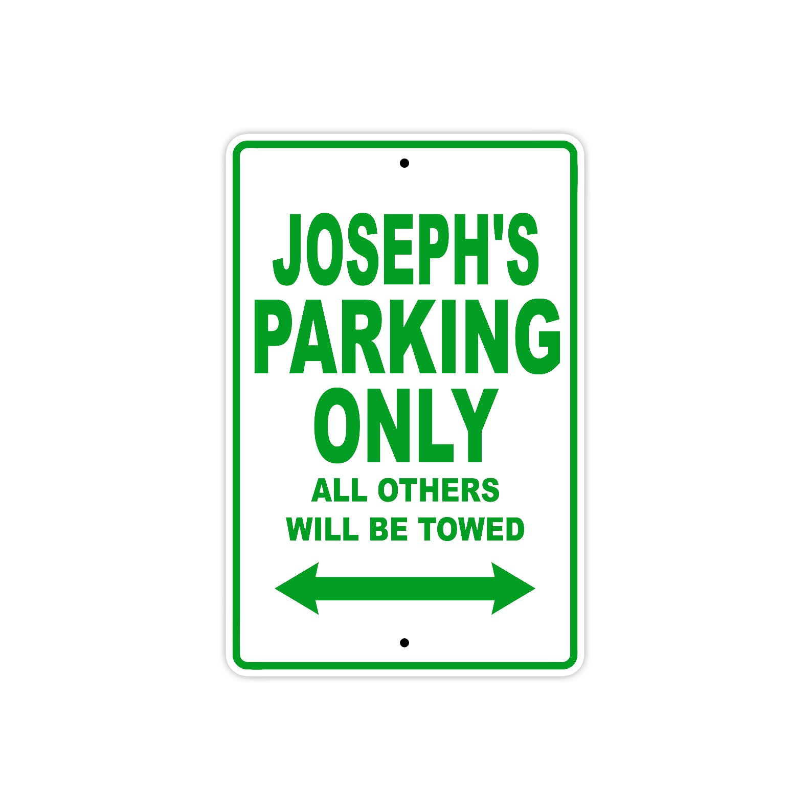 Joseph's Name Parking Only All Others Will Be Towed Sign Plate