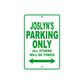 Joslyn's Name Parking Only All Others Will Be Towed Metal Sign Plate